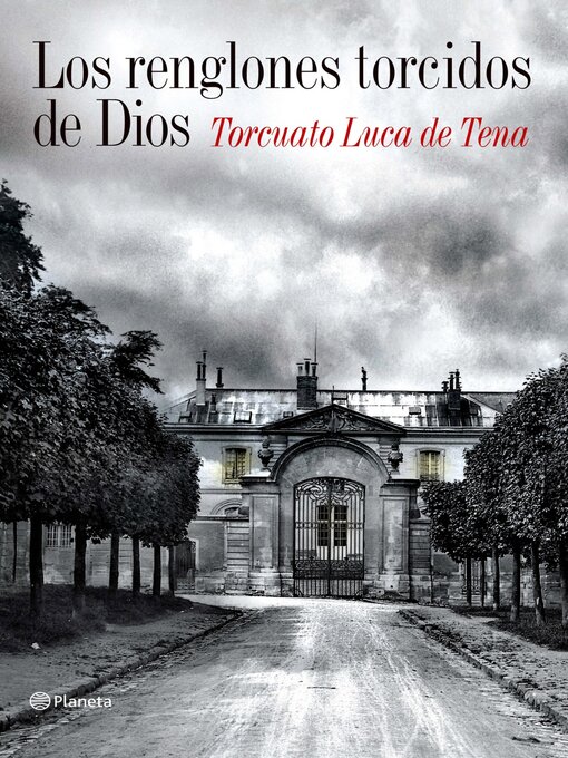Title details for Los renglones torcidos de Dios by Torcuato Luca de Tena - Available